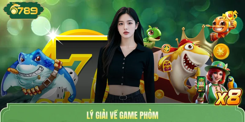 Lý giải về game Phỏm